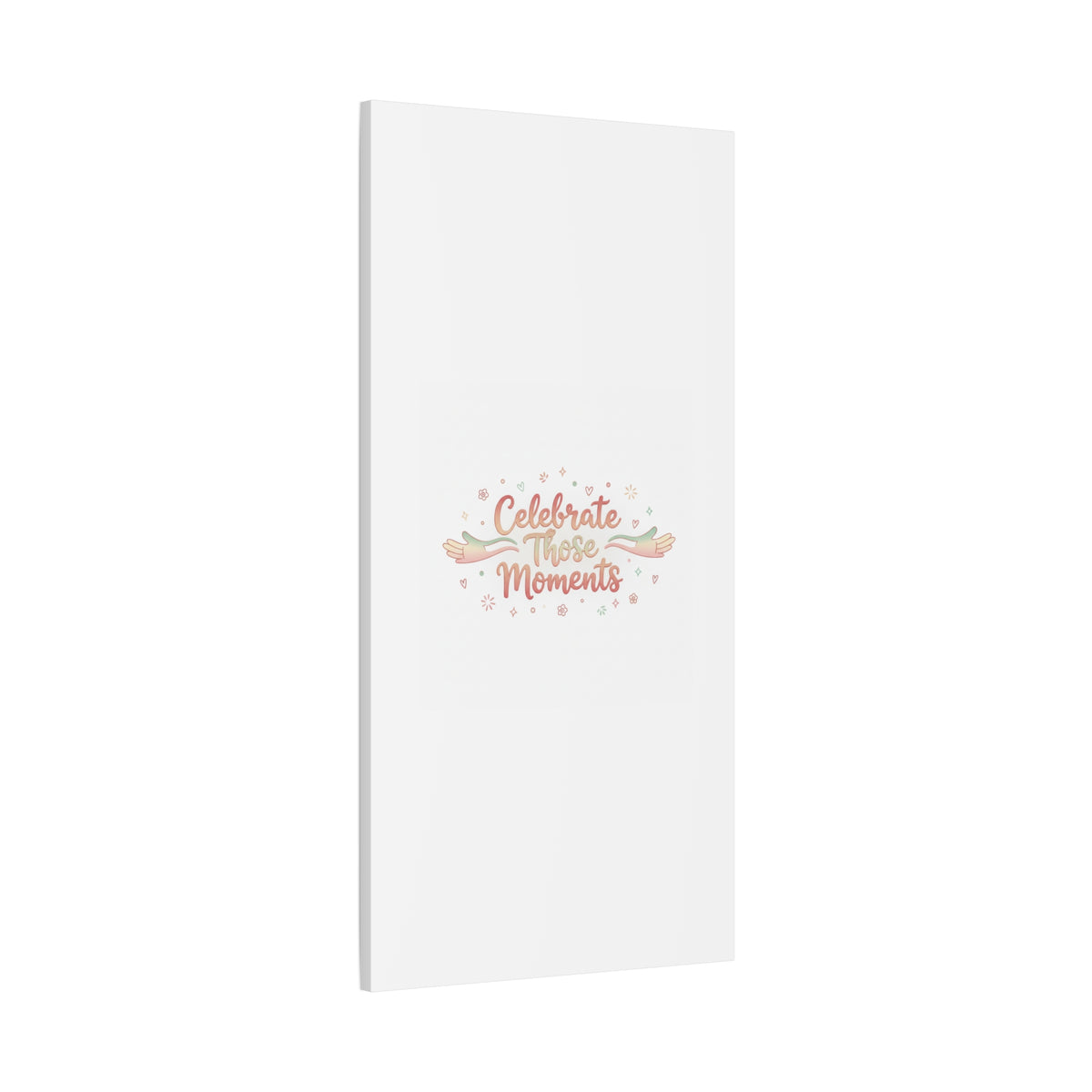 Celebrate Those Moments Canvas | micro joy art, tiny pleasures