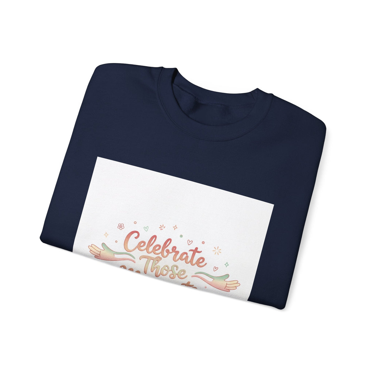 Celebrate These Moments Sweatshirt | micro joy art, tiny pleasures