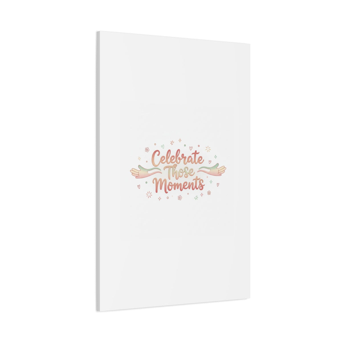 Celebrate Those Moments Canvas | micro joy art, tiny pleasures