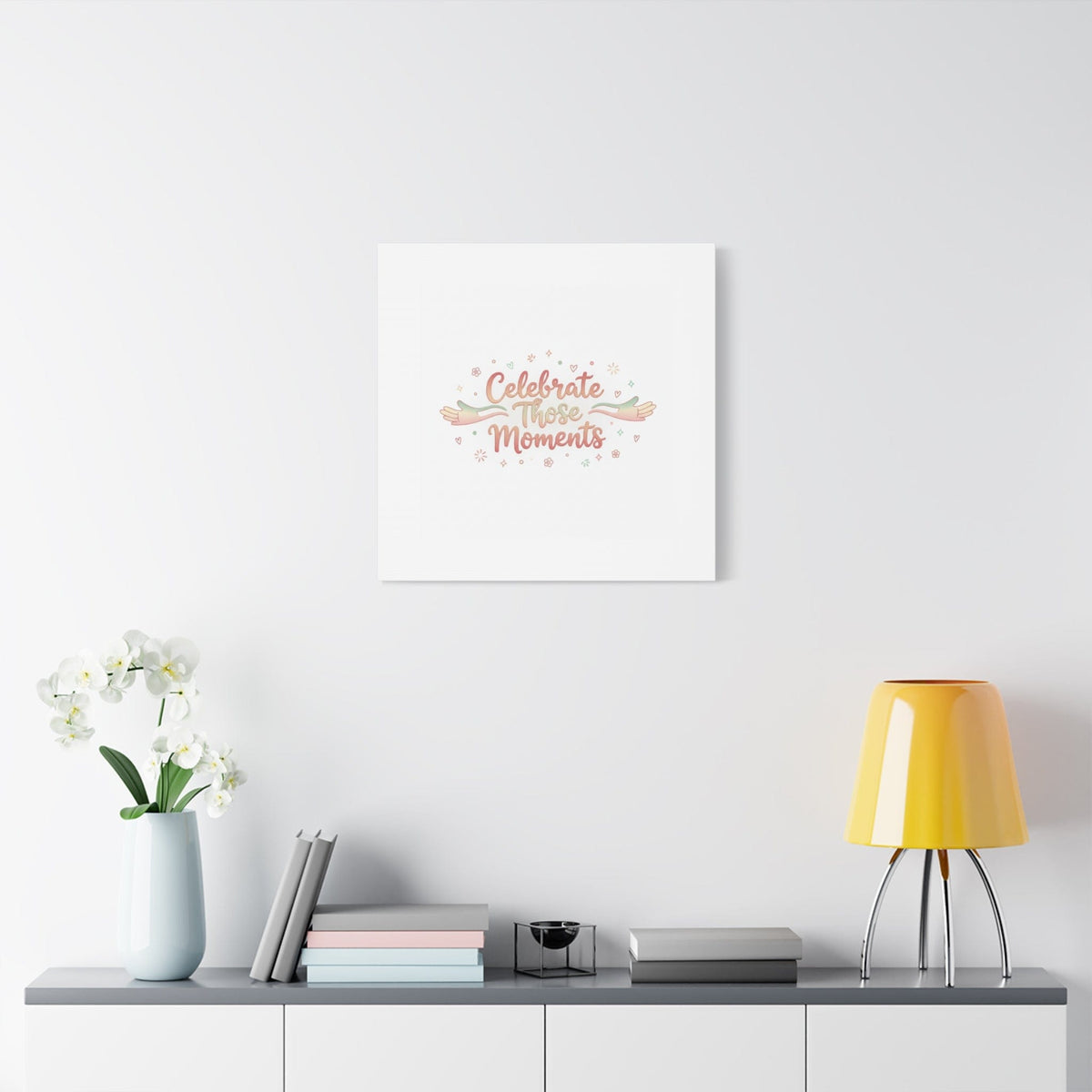 Celebrate Those Moments Canvas | micro joy art, tiny pleasures