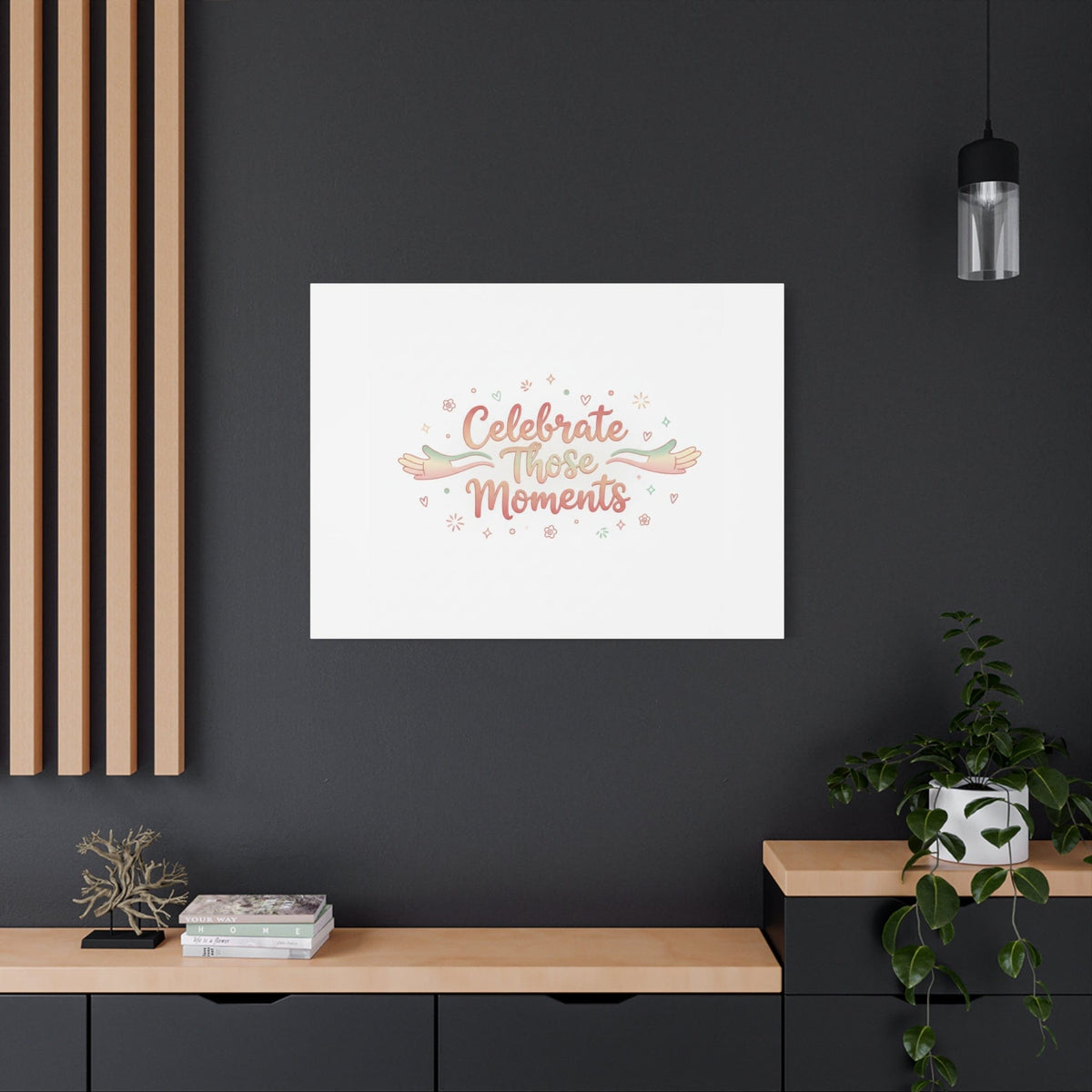 Celebrate Those Moments Canvas | micro joy art, tiny pleasures
