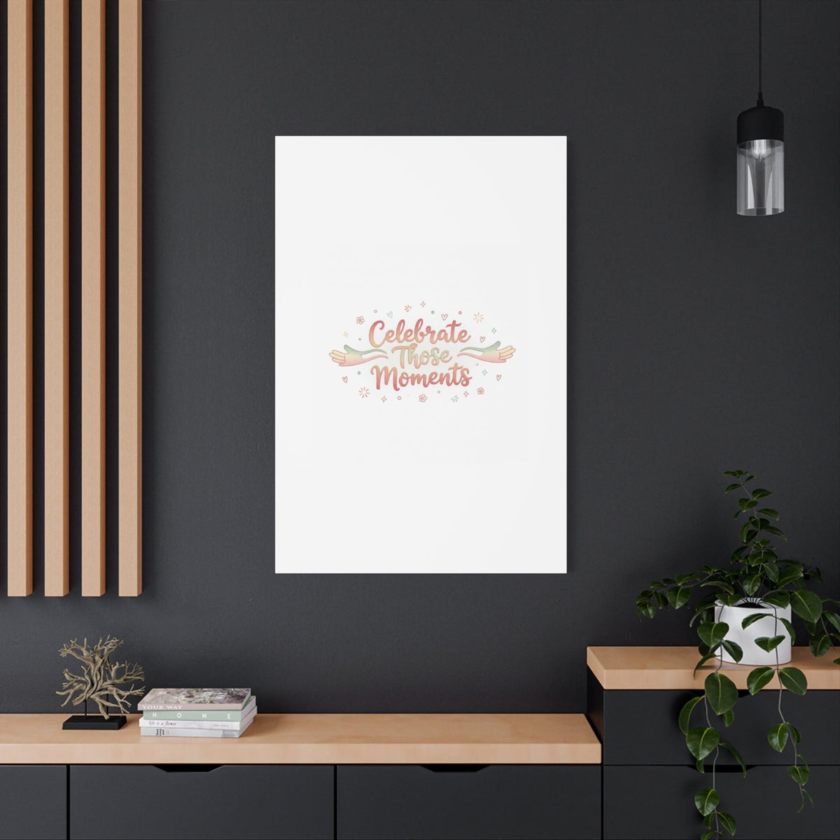 Celebrate Those Moments Canvas | micro joy art, tiny pleasures