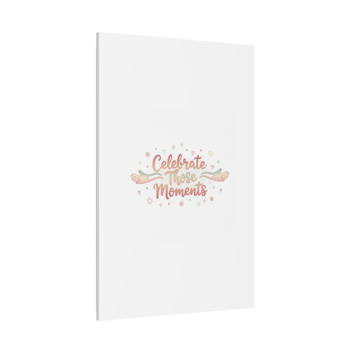Celebrate Those Moments Canvas | micro joy art, tiny pleasures