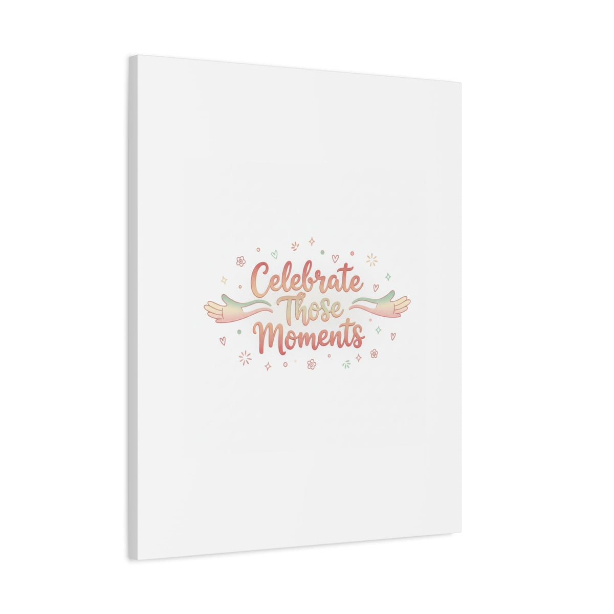 Celebrate Those Moments Canvas | micro joy art, tiny pleasures