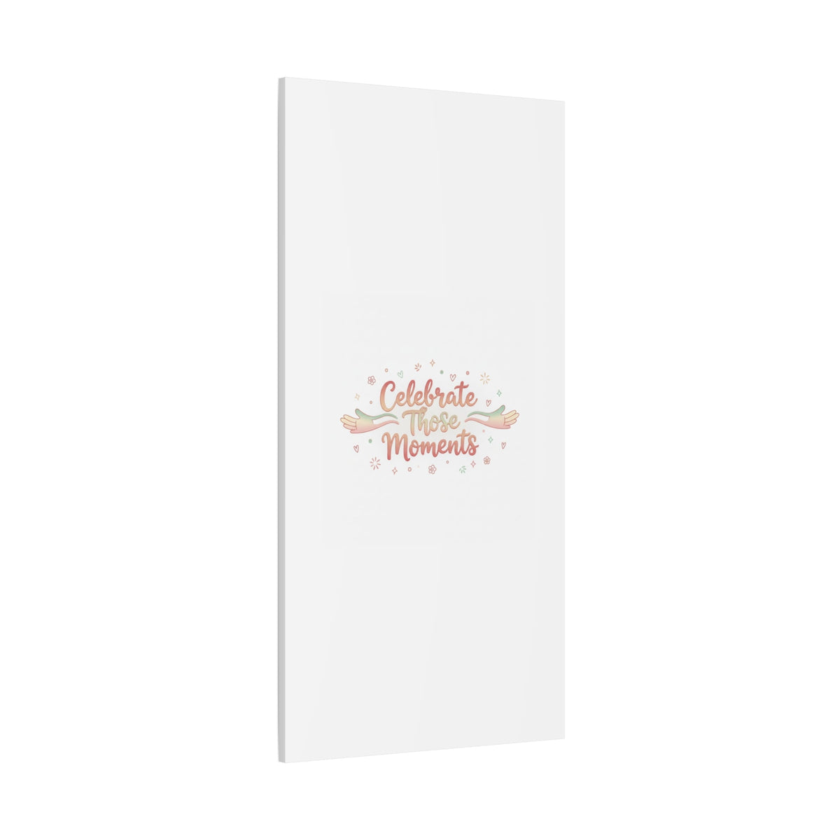 Celebrate Those Moments Canvas | micro joy art, tiny pleasures