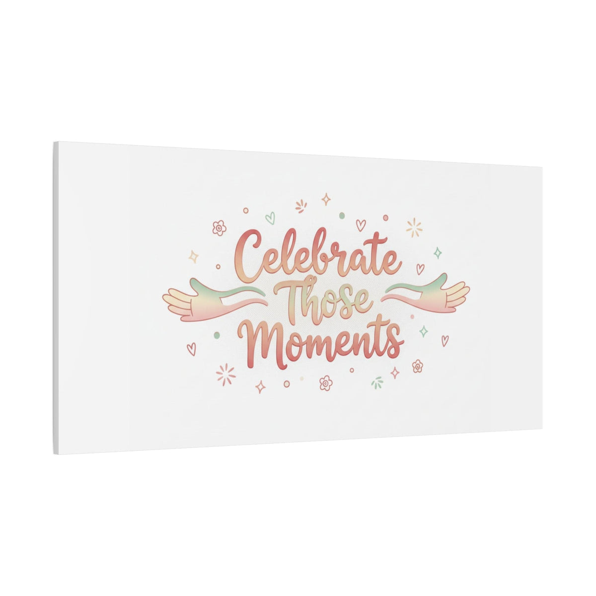 Celebrate Those Moments Canvas | micro joy art, tiny pleasures