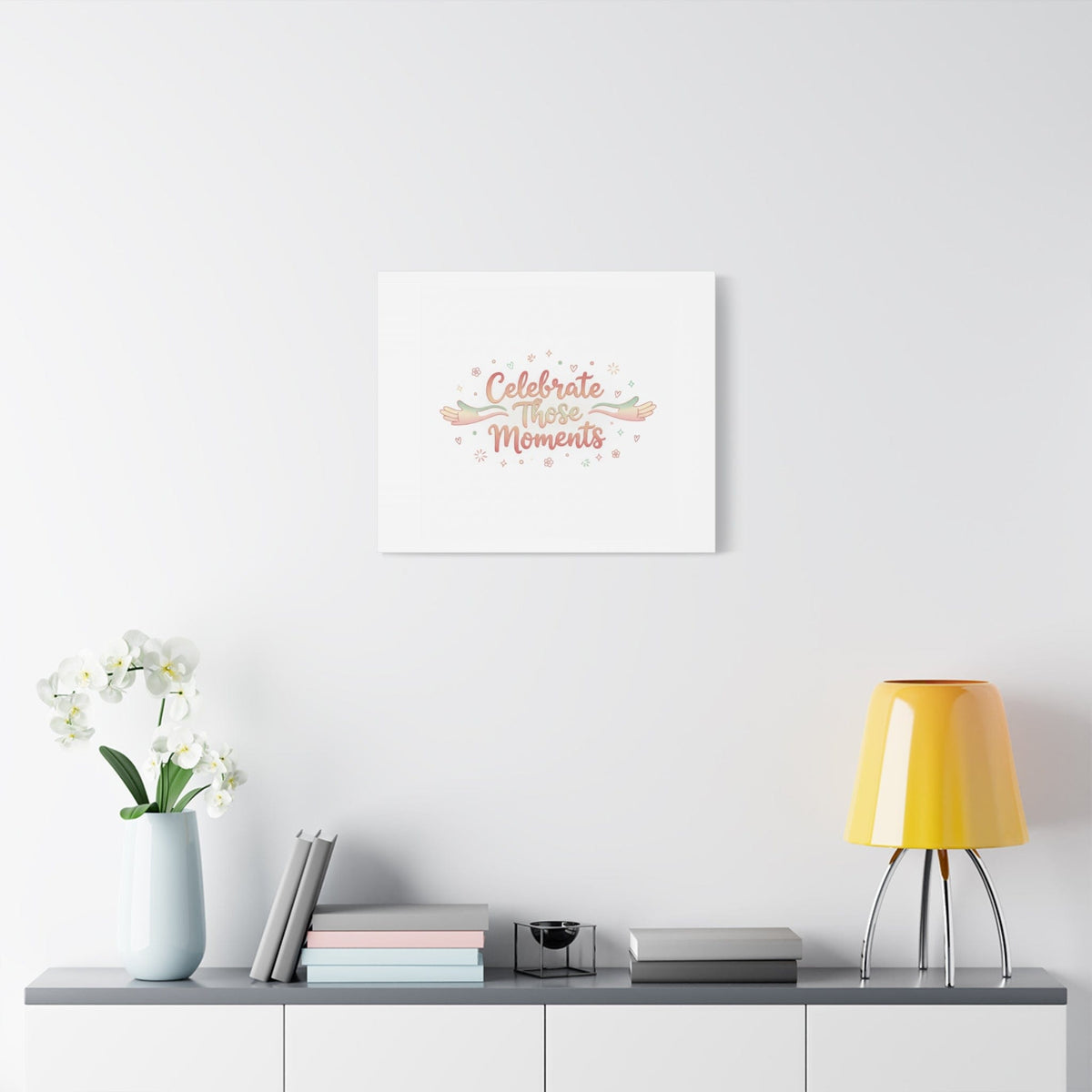 Celebrate Those Moments Canvas | micro joy art, tiny pleasures