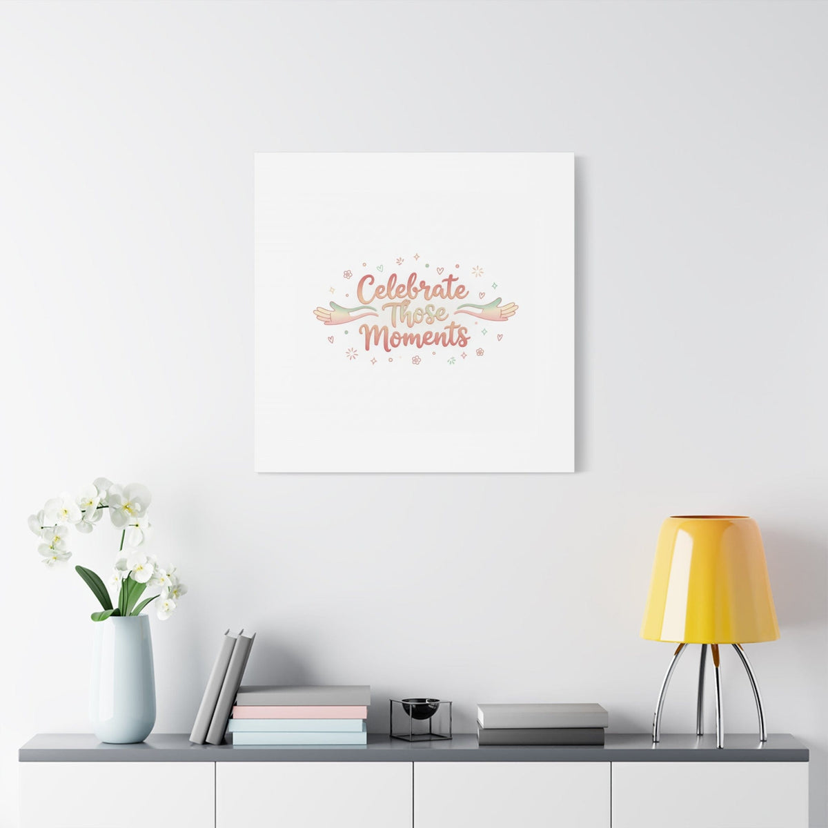 Celebrate Those Moments Canvas | micro joy art, tiny pleasures