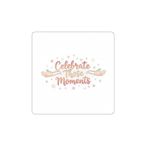 Celebrate Those Moments Sticker | micro joy art, tiny pleasures