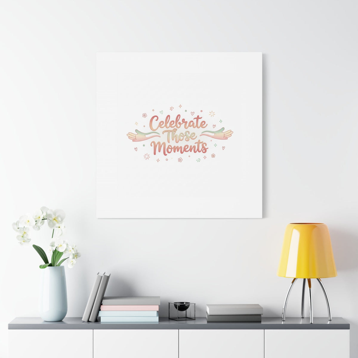 Celebrate Those Moments Canvas | micro joy art, tiny pleasures