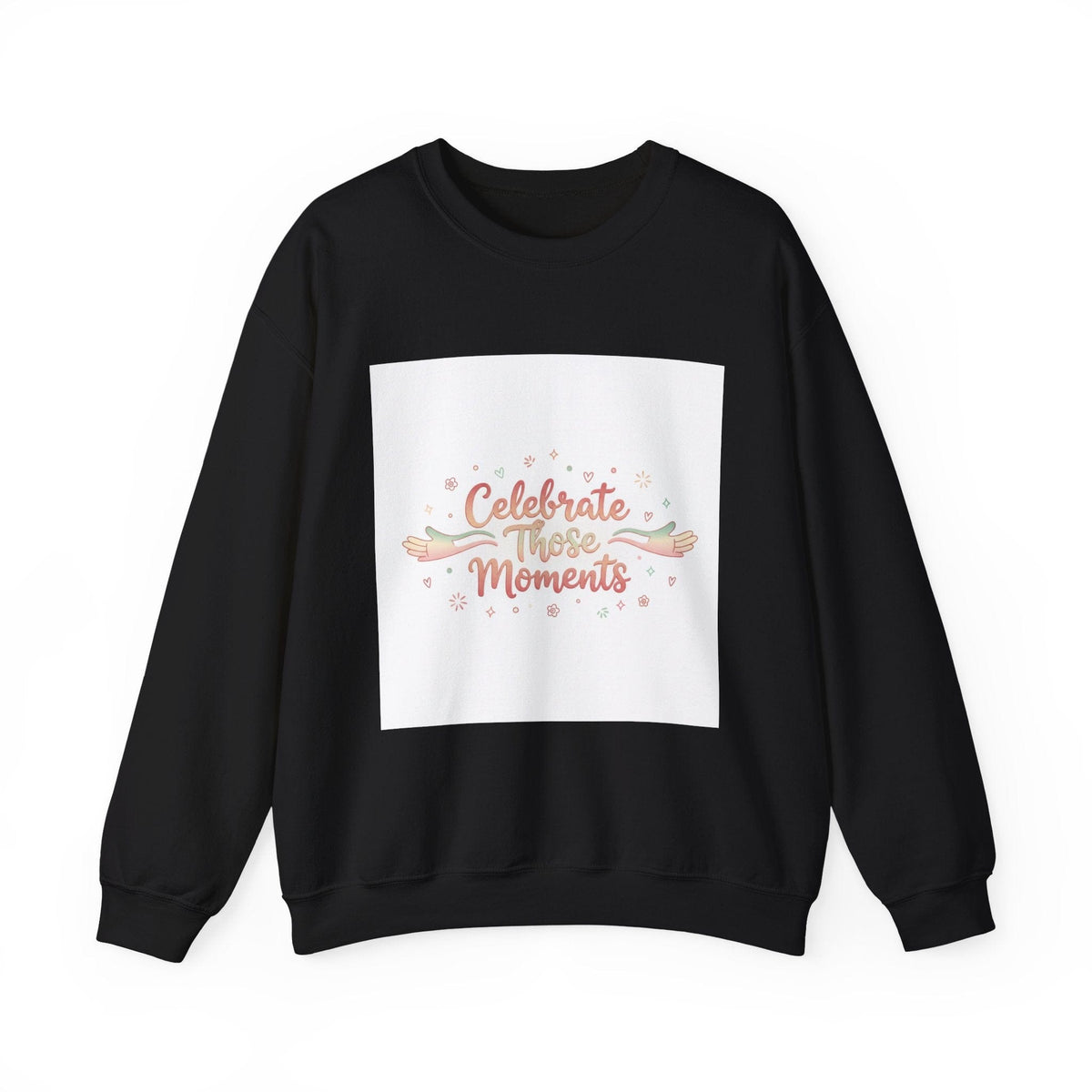 Celebrate These Moments Sweatshirt | micro joy art, tiny pleasures