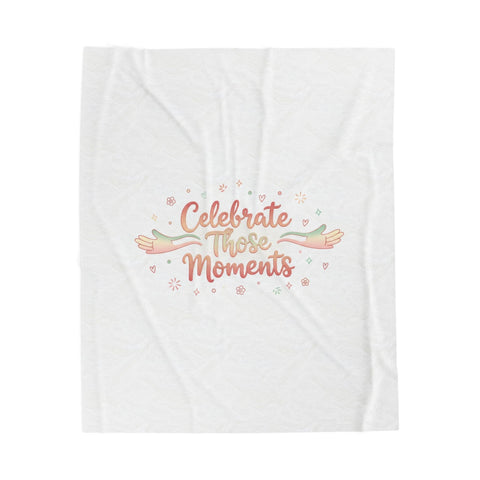 Celebrate Those Moments Velveteen Blanket | micro joy art, tiny pleasures