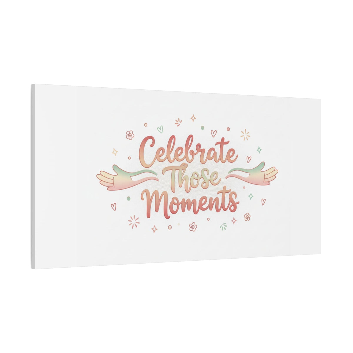Celebrate Those Moments Canvas | micro joy art, tiny pleasures
