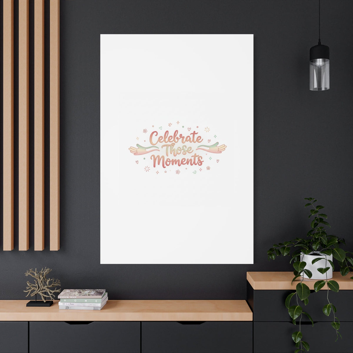 Celebrate Those Moments Canvas | micro joy art, tiny pleasures