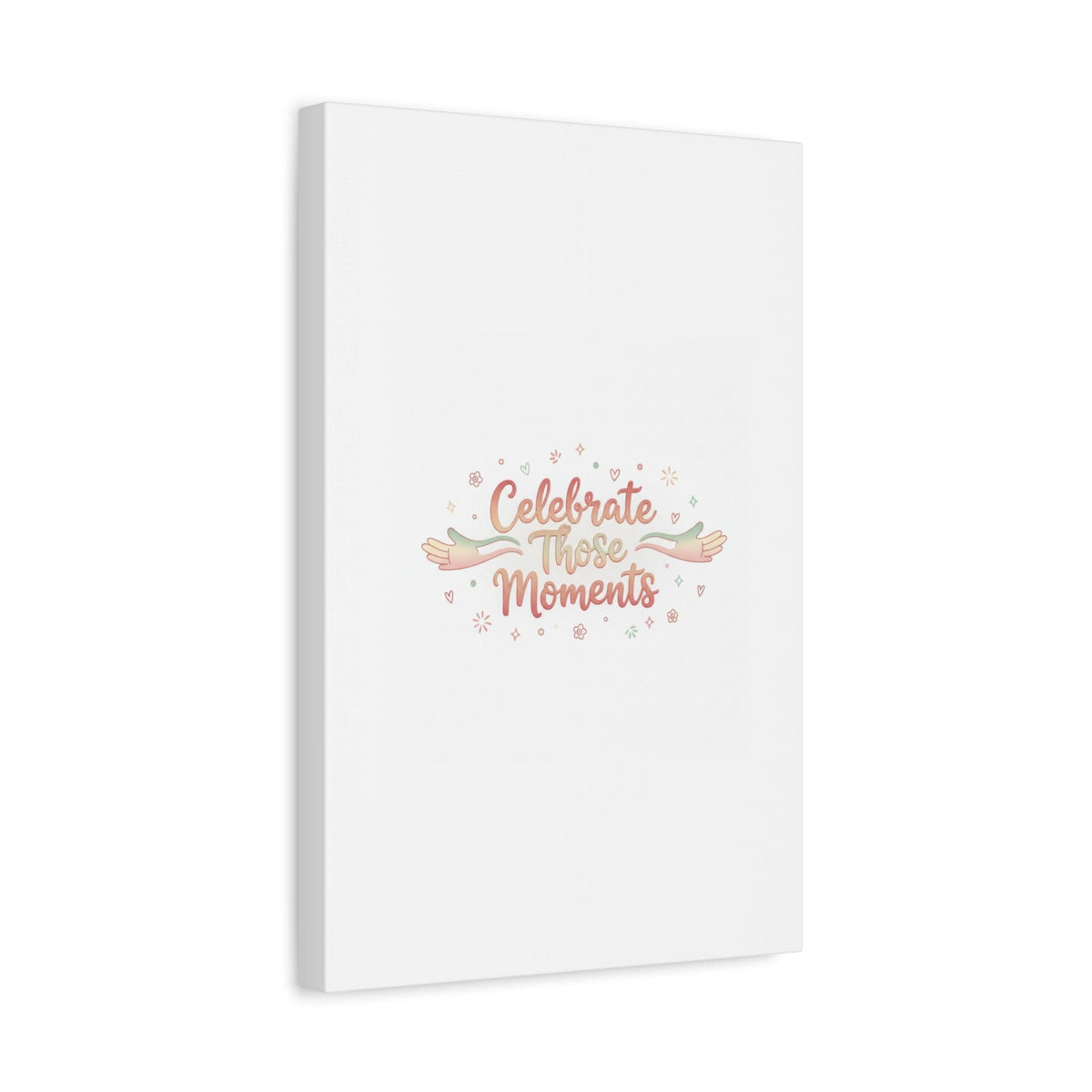 Celebrate Those Moments Canvas | micro joy art, tiny pleasures