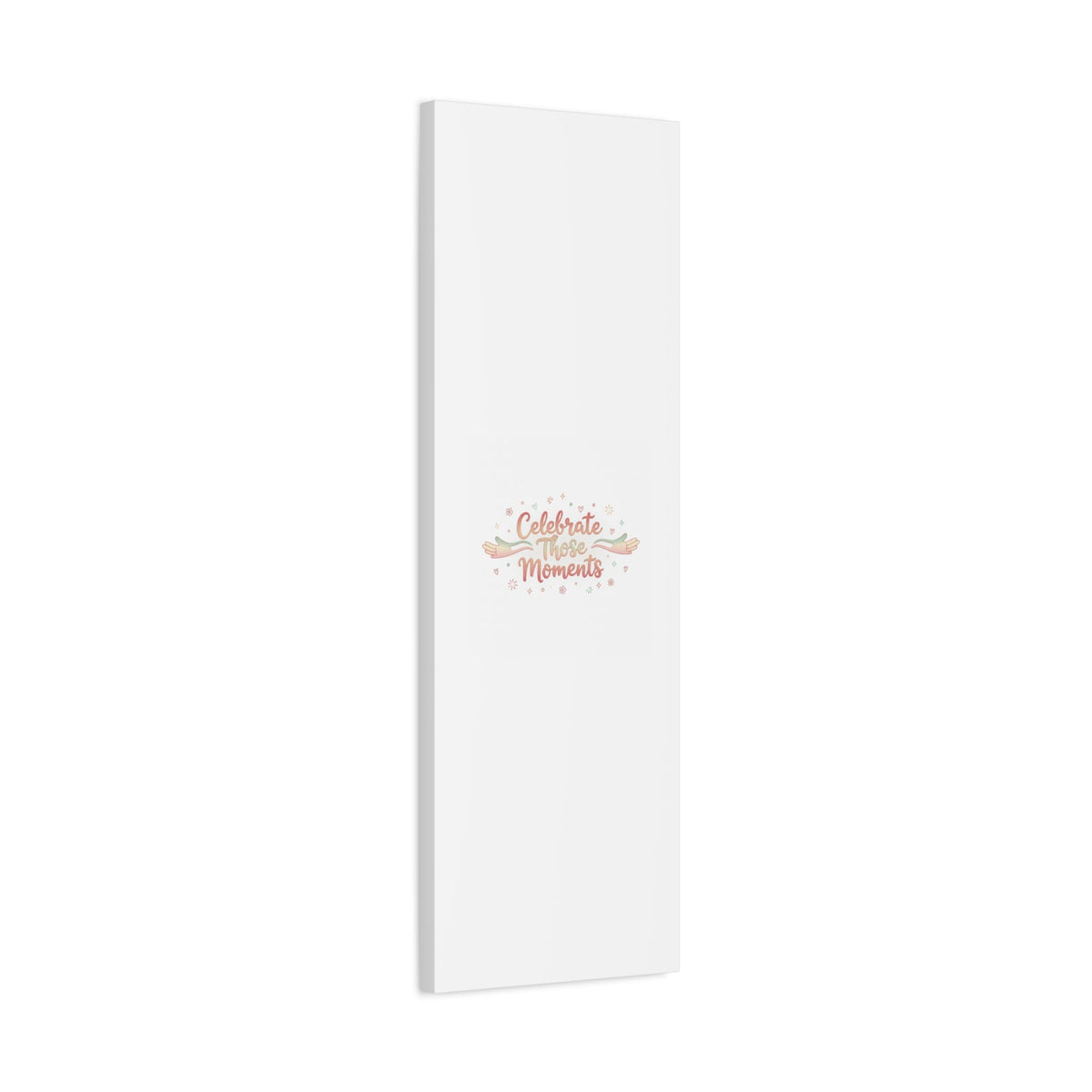 Celebrate Those Moments Canvas | micro joy art, tiny pleasures
