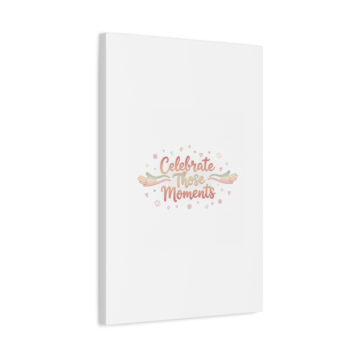 Celebrate Those Moments Canvas | micro joy art, tiny pleasures