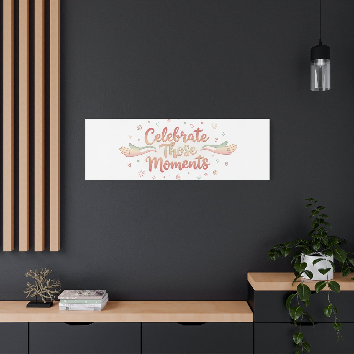Celebrate Those Moments Canvas | micro joy art, tiny pleasures