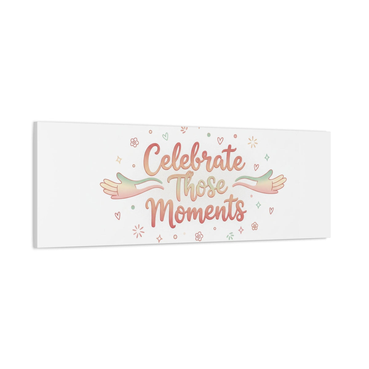 Celebrate Those Moments Canvas | micro joy art, tiny pleasures