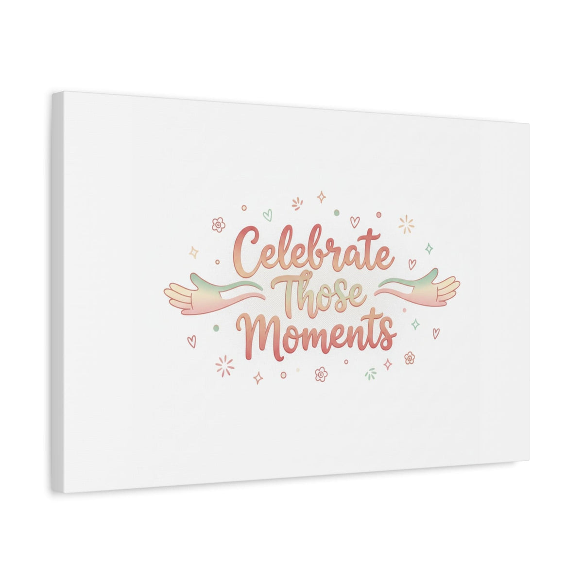 Celebrate Those Moments Canvas | micro joy art, tiny pleasures
