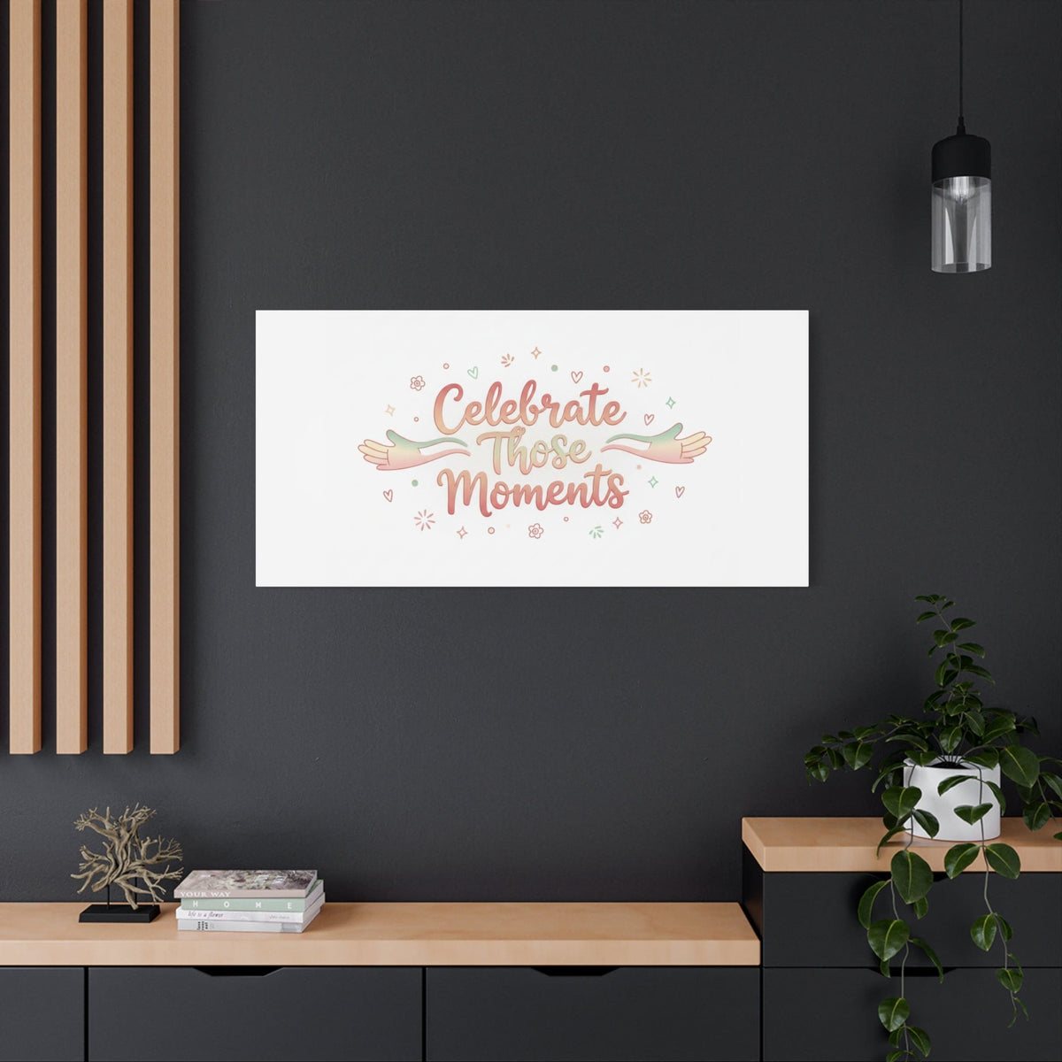 Celebrate Those Moments Canvas | micro joy art, tiny pleasures