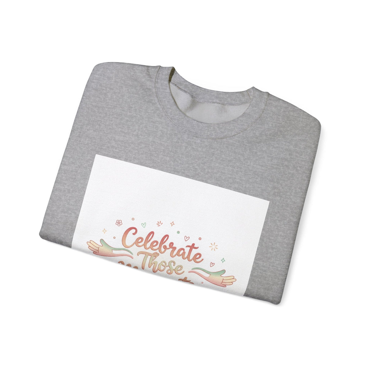 Celebrate These Moments Sweatshirt | micro joy art, tiny pleasures