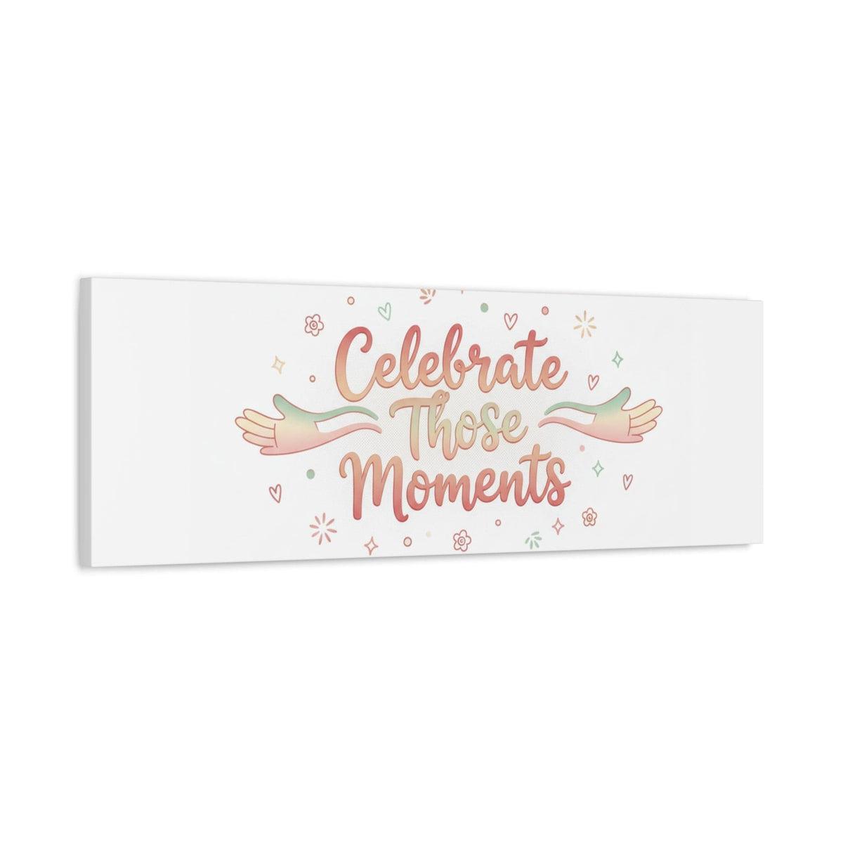 Celebrate Those Moments Canvas | micro joy art, tiny pleasures